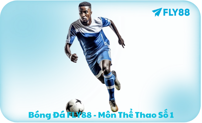 Bóng Đá FLY88 - Môn Thể Thao Số 1